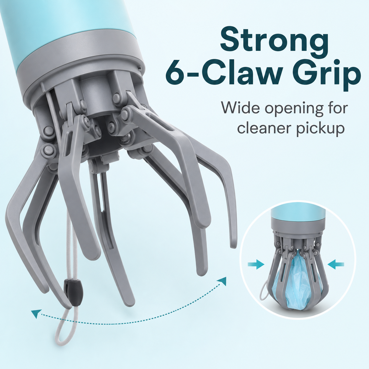 Strong 6-claw grip for cleaner pickup